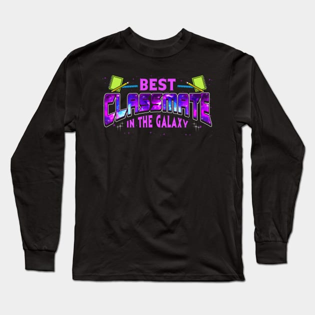 Cute Best Classmate In The Galaxy Space Galactic Long Sleeve T-Shirt by theperfectpresents